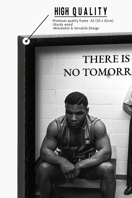 Mike Tyson "There is no tomorrow" Boxing Poster Framed A3 (30 x 42cm)